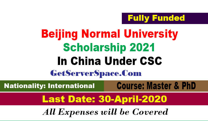 Beijing Normal University Scholarship 2021 In China Under CSC for MS &PhD