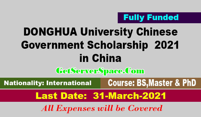 DONGHUA University Chinese Government Scholarship  2021 in China [Fully Funded]