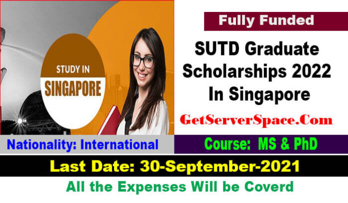 SUTD Graduate Scholarships 2022 In Singapore [Fully Funded]