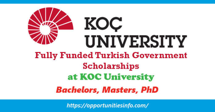 KOC University Turkish Scholarships in Turkey (Fully Funded)