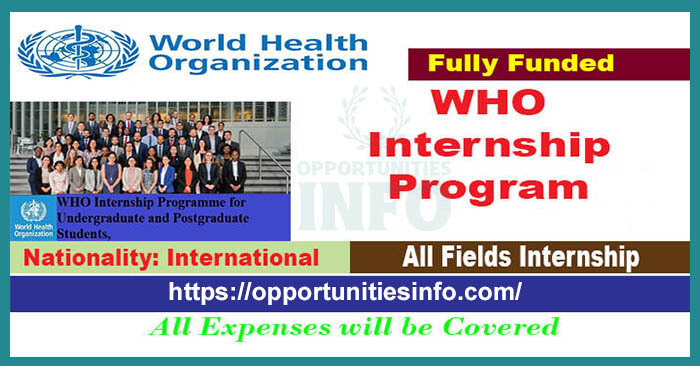 World Health Organization Internship Program 2023 [Fully Funded] | Free Study Under WHO