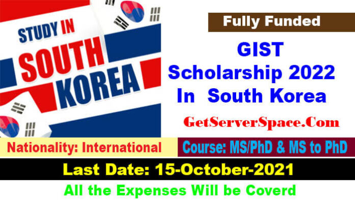Korean Government GIST Scholarship 2022 In South Korea Fully Funded