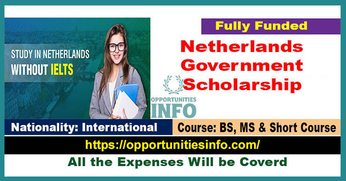 Netherlands Government Scholarship 2023-24 [Fully Funded] | Free Study in Holland