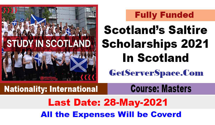 Scotland’s Saltire Scholarships 2021 In Scotland [Funded Funded]
