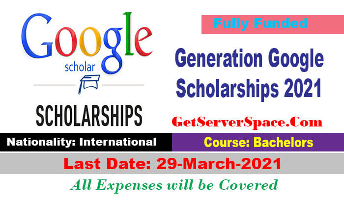 Generation Google Scholarships 2021 For International Students