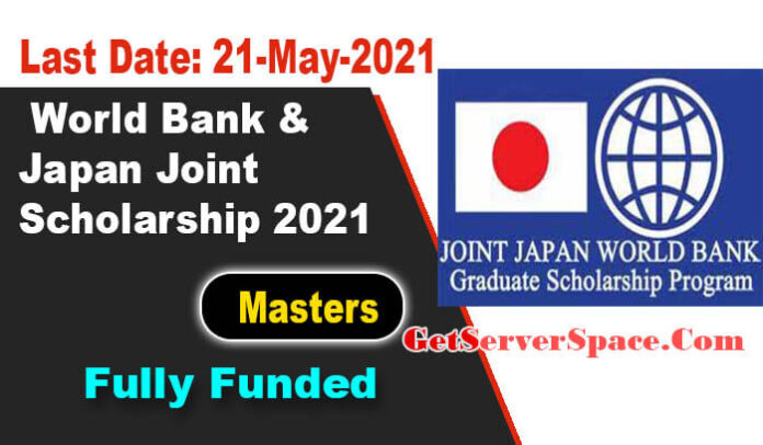 World Bank & Japan Joint Scholarship 2021 for International Students [Fully Funded]