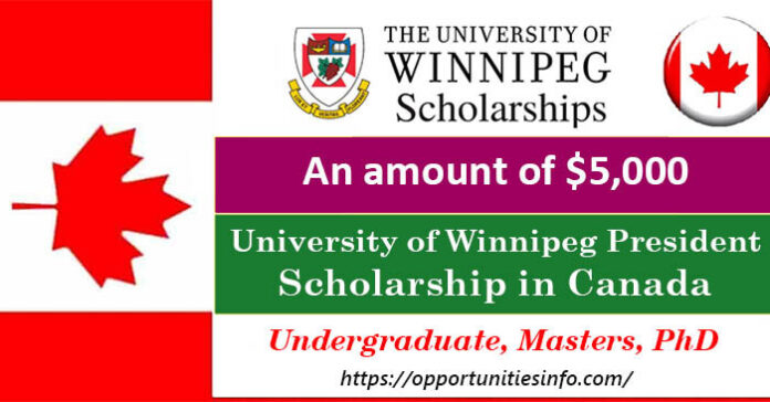 University of Winnipeg President Scholarship in Canada 2023 (Funded)