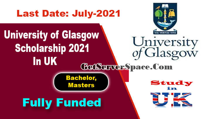 University of Glasgow Scholarship 2021 In UK [Fully Funded]