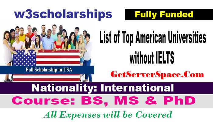 List of Top American Universities without IELTS For International Students
