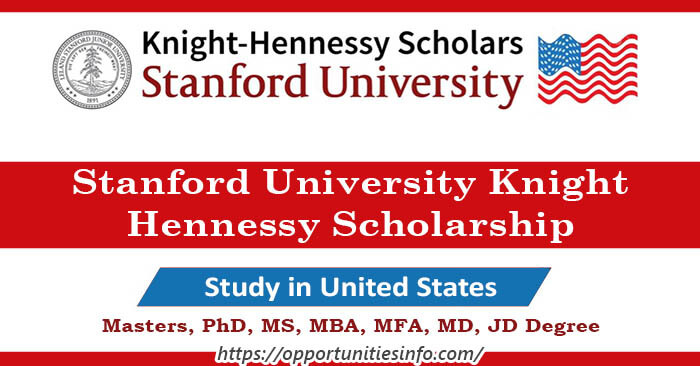 Stanford University Knight Hennessy Scholarship in USA 2023 (Fully Funded)