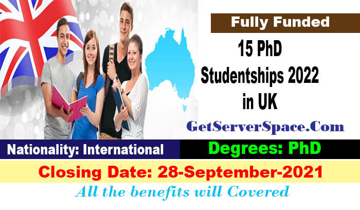 15 PhD Studentships 2022 in UK For Internationals Fully Funded