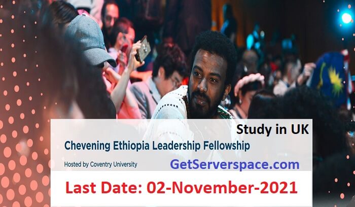 Chevening Ethiopia Leadership Fellowship 2022 UK Fully Funded