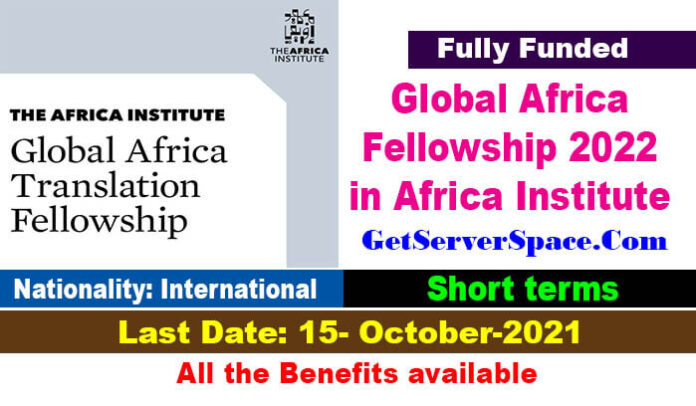 Global Africa Translation Fellowship 2022 in The Africa Institute