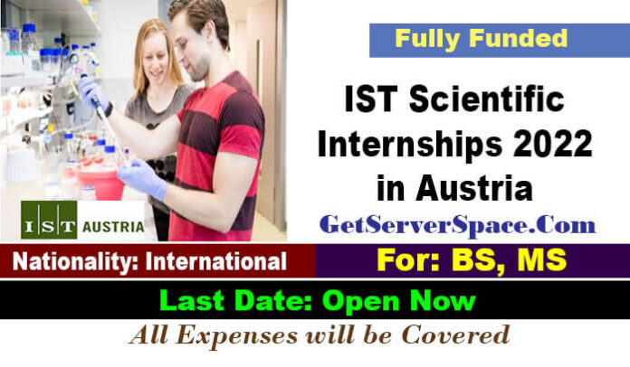 IST Scientific Internships Opportunities 2022 in Austria [Fully Funded]