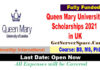 Queen Mary University of London Scholarships 2021 in UK Fully Funded