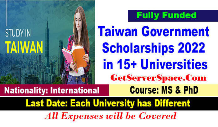 Taiwan Government Scholarships 2022 in 15+ Universities [Fully Funded]