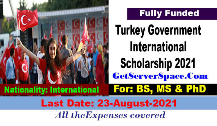 Turkey Government International Scholarship 2021 [Fully Funded]