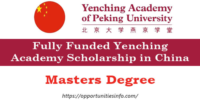 Yenching Academy Scholarship in China 2023 (Fully Funded)