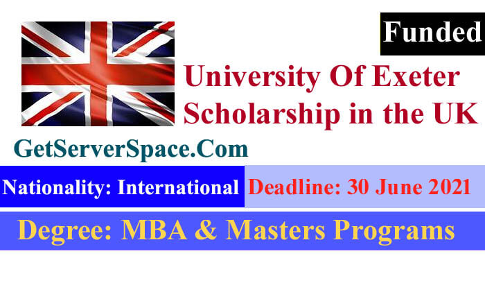 The University Of Exeter Funded Scholarship in the UK, 2021