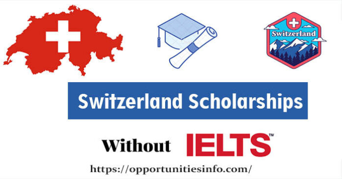 Switzerland Scholarships without IELTS