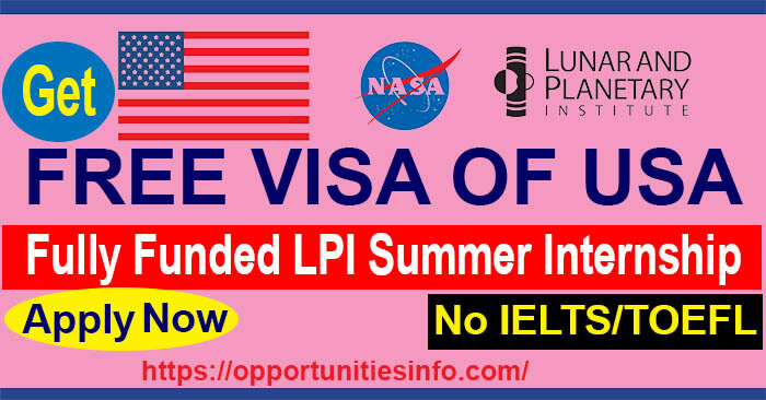 LPI Summer Internship for International Students in USA 2023 (Fully Funded)