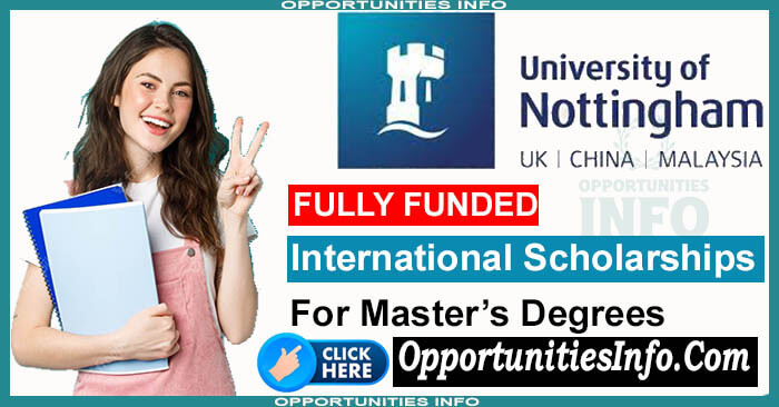 University of Nottingham Scholarships in UK at 2023-24 [Fully Funded] | Free Study in UK