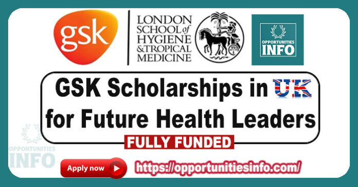 GSK Scholarships in UK for Future Health Leaders