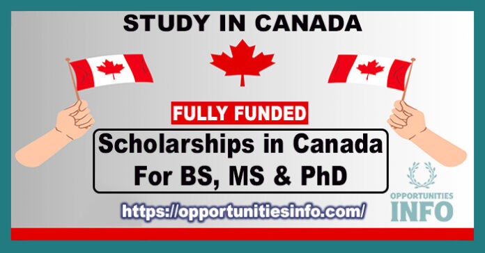 Scholarships in Canada For BS, MS & PhD