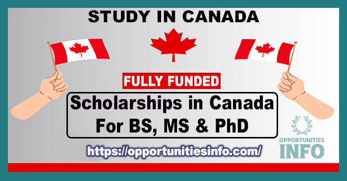 Scholarships in Canada For BS, MS & PhD