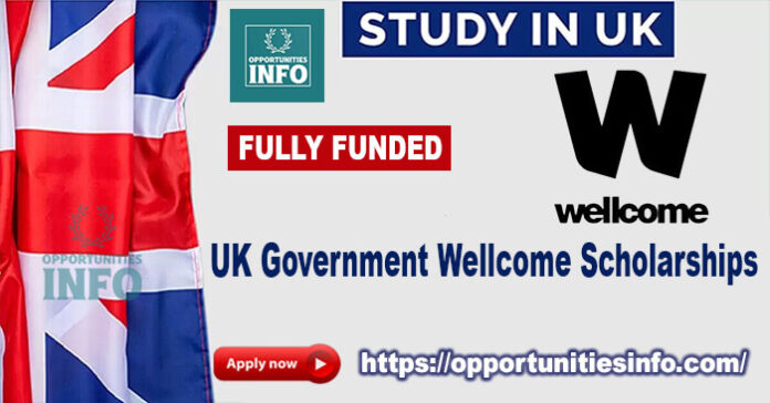 UK Government Wellcome Scholarships in UK