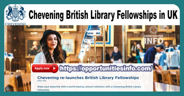 Chevening British Library Fellowships in the UK