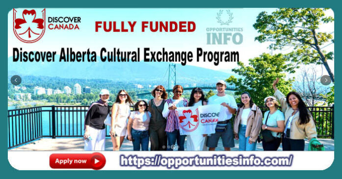 Discover Alberta Cultural Exchange Program 2026 in Canada [Fully Funded]