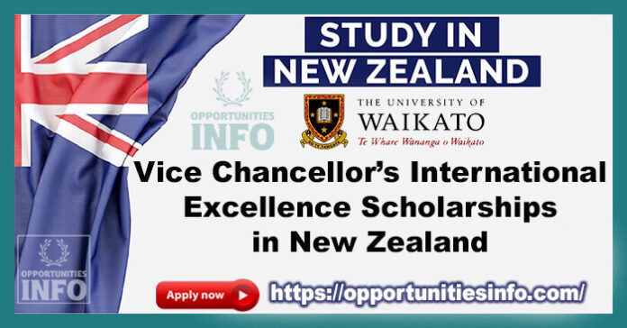 Vice Chancellor’s International Excellence Scholarships in New Zealand