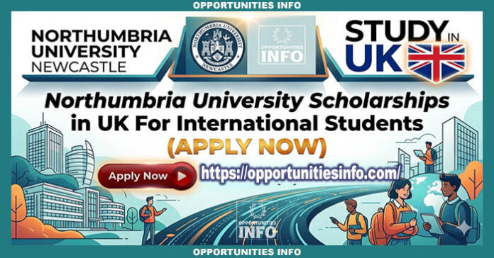 Northumbria University Scholarships in UK